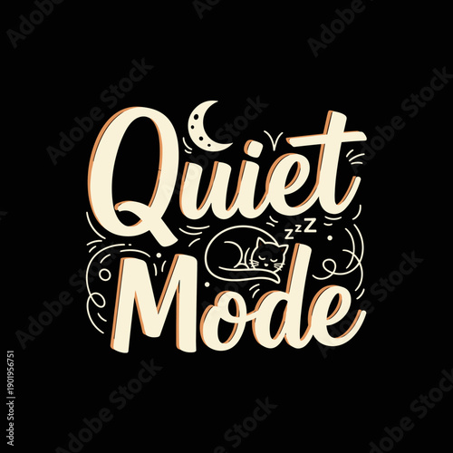 Quiet Mode lettering with sleeping cat and moon illustration.
