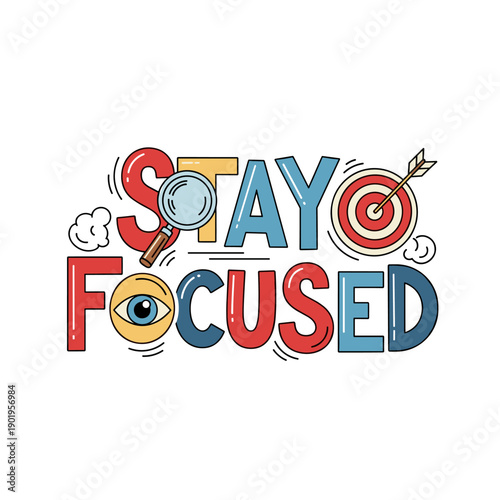 Stay Focused Motivational Typography with Visual Elements.