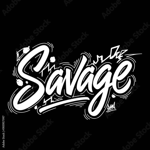 Savage word art in bold white script with distressed texture.