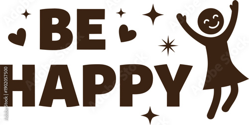 be happy T-shirt Design