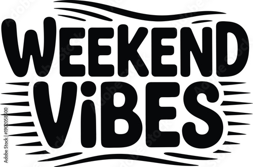 Weekend Vibes modern brush typography vector for relaxed lifestyle design