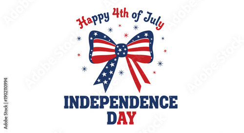 4th of July patriotic bow illustration, American flag ribbon with stars, Happy Independence Day text, for banner or poster