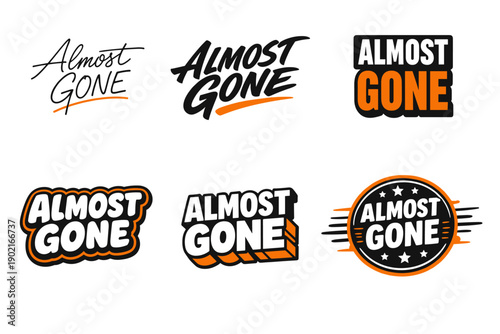 Almost gone typography designs in various styles and colors