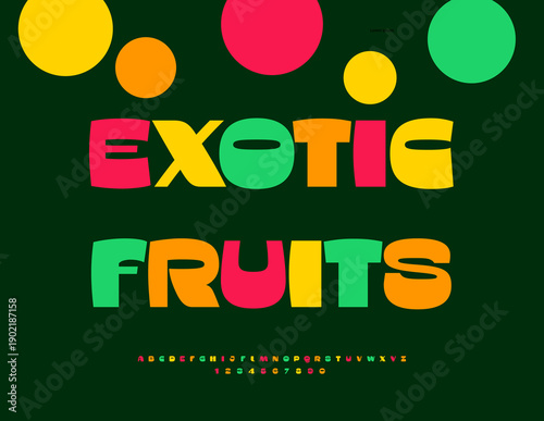 Vector Joyful sticker Exotic Fruit. Positive Colorful Font. Bright Festive Alphabet Letters and Numbers set.
