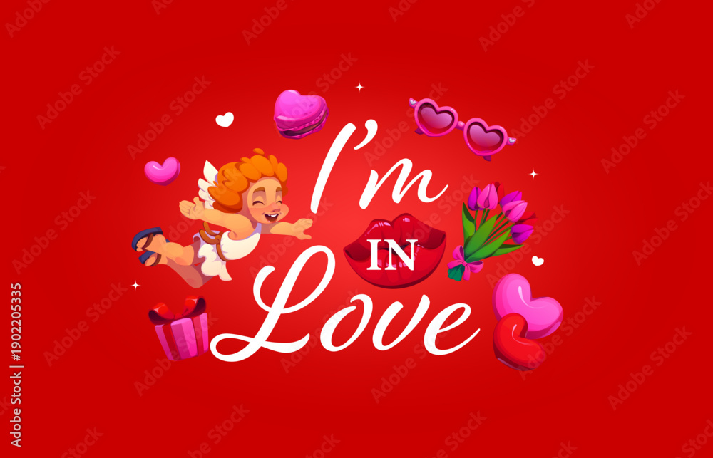 Fototapeta premium I am in love Valentine quote greeting card with joyful cupid flying above the phrase surrounded by hearts, gift, tulips, lips and glasses. Cartoon vector romantic message for love greeting