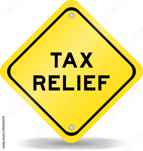 Yellow color transportation sign with word tax relief on white background