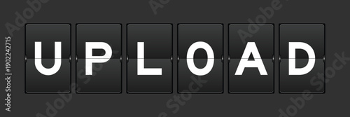 Black color analog flip board with word upload on gray background