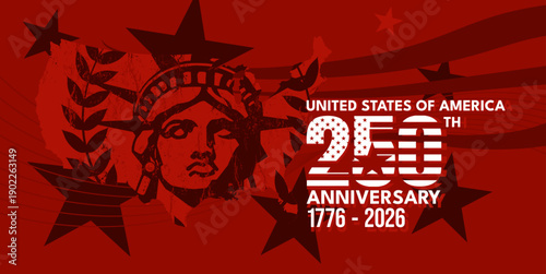 250th Anniversary of the United States of America, patriotic banner with statue of liberty, red 1776-2026 poster