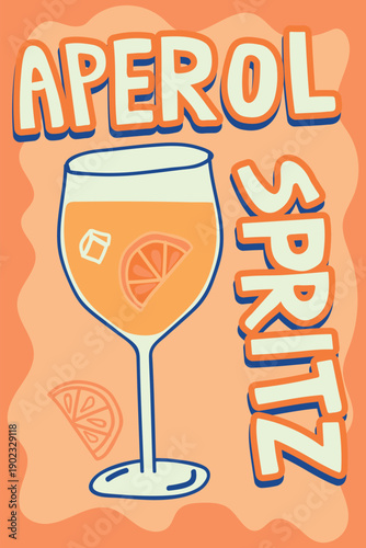 Aperol Spritz cocktail illustration, Italian summer drink poster, hand drawn glass with orange, bar wall art, Mediterranean lifestyle vector