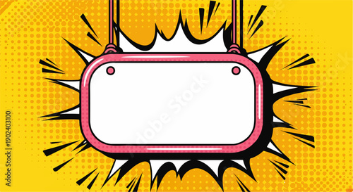 Vibrant pop art blank sign on a yellow halftone comic background.