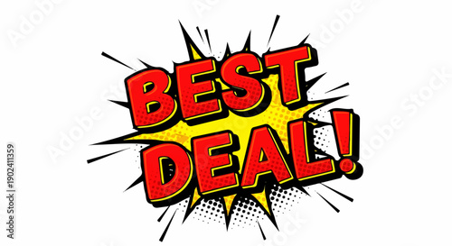 Best Deal! comic pop art explosion. Vibrant red text on a yellow starburst ba...