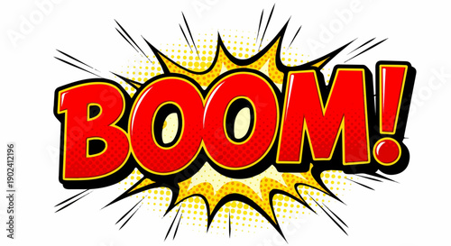 Dynamic 'BOOM!' comic sound effect, red text, yellow explosion, white backgro...