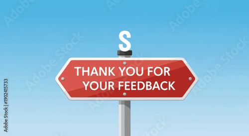 Red hexagonal sign with white text "THANK YOU FOR YOUR FEEDBACK" against blue sky