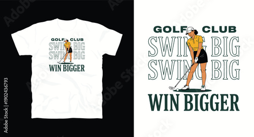 Golf sport t-shirt design with golf player girl, golf bat and typography swing big win bigger