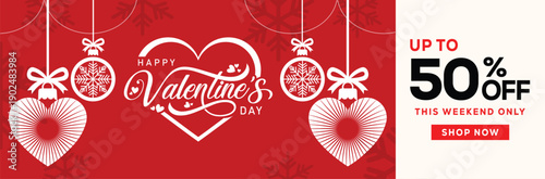Valentine’s Day sale banner with red background, white hanging heart ornaments, snowflake-pattern balls, festive bows, and bold promotional text highlighting discounts and urgency.