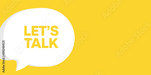 Lets talk speech bubble banner. Can be used for business, marketing and advertising, Background eps 10