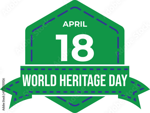 A vibrant green hexagonal badge announces april 18th as world heritage day with bold white lettering and blue accents high quality