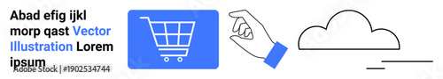 E-commerce, cloud storage, technology, online shopping, digital tools, data management. Shopping cart, a hand reaching and a cloud in graphic style. E-commerce and cloud storage concepts