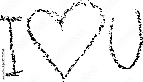 I Love You. Charcoal Hand Drawn Lettering.