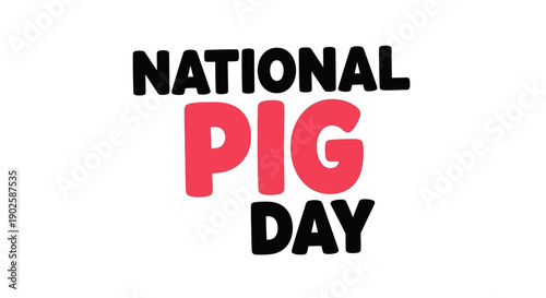 Celebrate National Pig Day with colorful typography and fun design