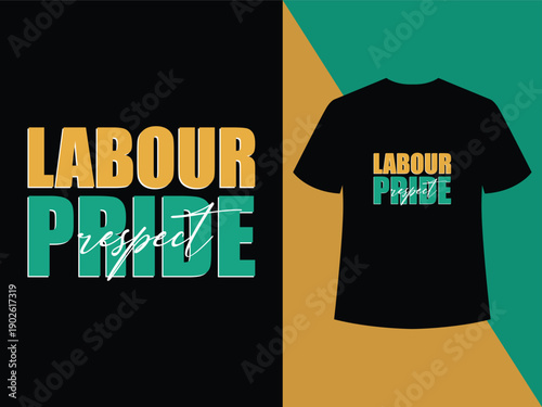 LABOUR PRIDE RESPECT Heartfelt dedication tee with vibrant gradient typography celebrating passionate work,dedication passion tee, passionate work apparel, love commitment design, dedication.