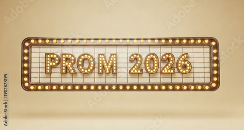 A digital rendering showcases a brightly lit marquee sign displaying prom 2026 in large illuminated letters against a beige backdrop high quality professional detailed modern elegant
