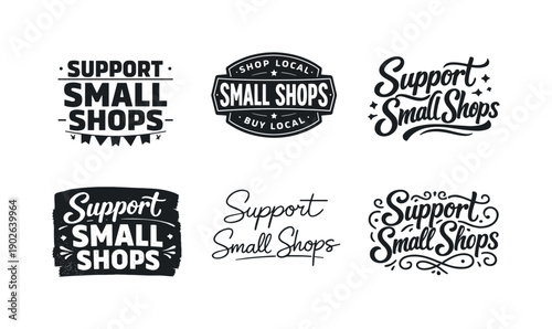 Support Small Shops. Support small shops. Set lettering. harmonious lettering variations of the same emblematic concept, each with different artistic