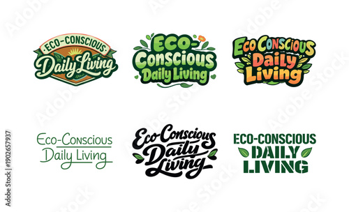 Eco-conscious daily living lettering. Set lettering. harmonious lettering variations of the same emblematic concept, each with different