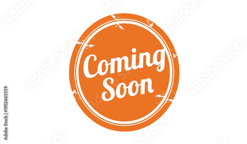 Orange coming soon stamp or sticker on isolated with white text