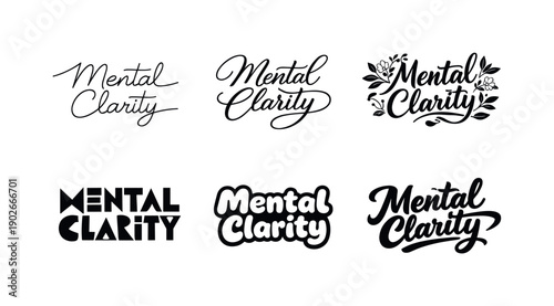 Mental clarity quote. Set lettering. harmonious lettering variations of the same emblematic concept, each with different artistic