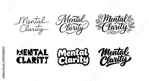 Mental clarity quote. Set lettering. harmonious lettering variations of the same emblematic concept, each with different artistic