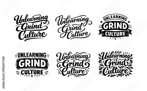 Harmony in Lettering. Unlearning grind culture. Set lettering. harmonious lettering variations of the same emblematic concept, each with different artistic