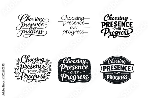 Choosing presence over progress. Set lettering. harmonious lettering variations of the same emblematic concept, each with different artistic