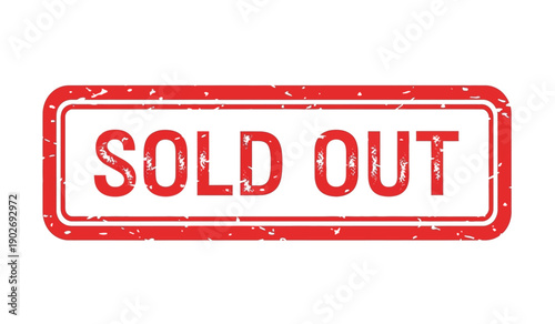 A red stamp with the words sold out on a indicating that something is no longer available for purchase or has reached its limit