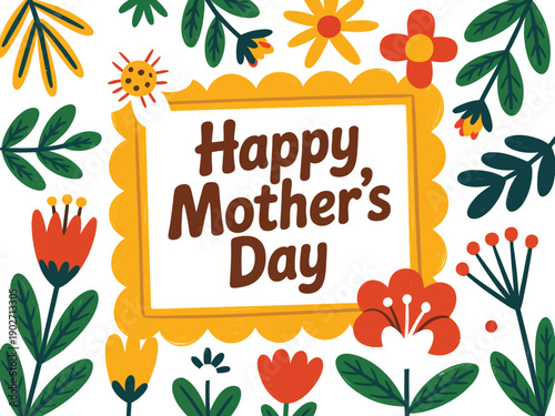 Bright and cheerful floral frame with "Happy Mother's Day" message surrounded by colorful blooming flowers.
