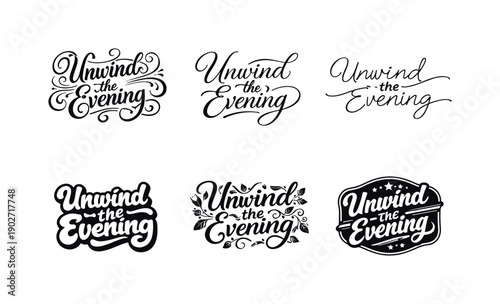 Unwind the evening. Set lettering. harmonious lettering variations of the same emblematic concept, each with different artistic