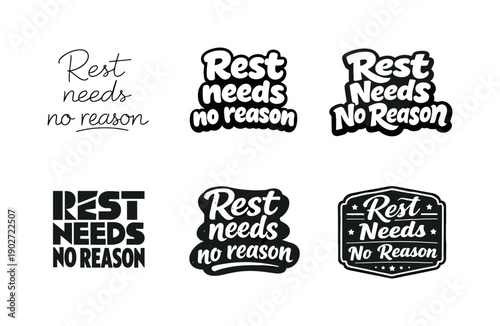 Diverse Lettering Styles. Rest needs no reason. Set lettering. harmonious lettering variations of the same emblematic concept, each with different artistic