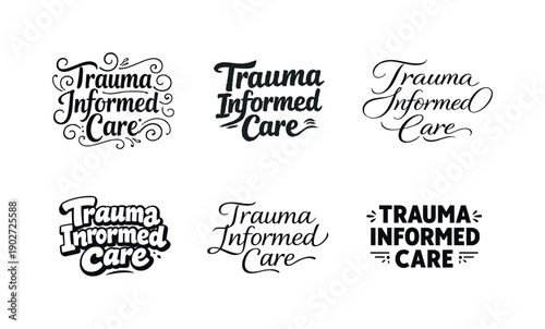 Trauma informed care. Set lettering. harmonious lettering variations of the same emblematic concept, each with different artistic