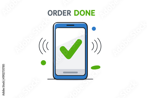 Order done notification on smartphone with checkmark icon
