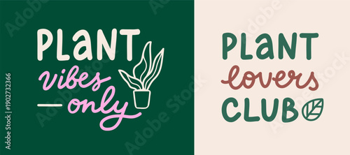 Set of two vector hand lettering phrases for Plant lovers. Botany hobby clip art for print. Handwritten inspirational quote for sticker, card, or stationery. 