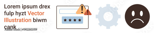 Cybersecurity, login error, system warning, usability issues, troubleshooting, online safety. Warning icon near password input box, gear sad face symbol. Cybersecurity and login error concept