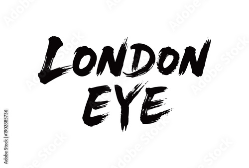 LONDON EYE Handwriting
