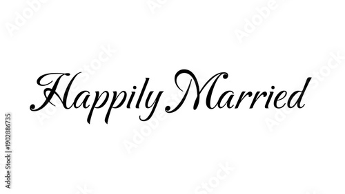 Happily Married Quote Vector, Romantic Wedding Anniversary Typography Isolated on Transparent Background