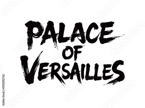 PALACE OF VERSAILLESHandwriting
