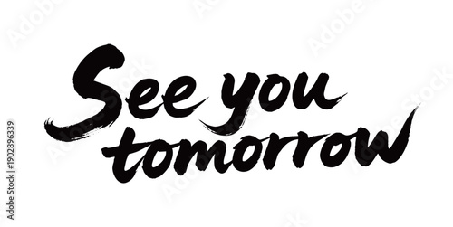 See you tomorrow Handwriting
