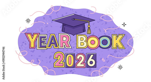 A vibrant graphic illustration featuring a graduation cap and the text "YEAR BOOK 2026" in colorful, stylized lettering against a purple, wavy background.