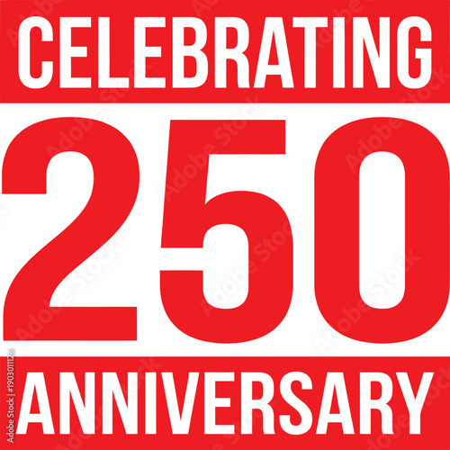 Celebrating 250 Anniversary Minimal Typography