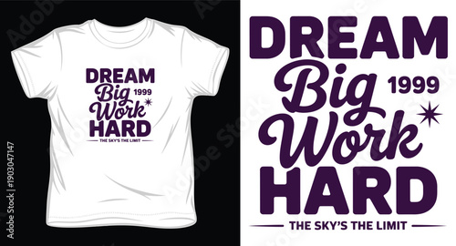 Dream big work hard motivational t-shirt design with purple typography and star icon on white background