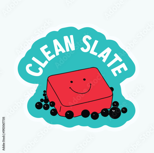 Adorable cartoon illustration features a cheerful red bar of soap with a smiling face surrounded by dark bubbles beneath bright turquoise text proclaiming clean slate concept.