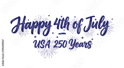 Happy 4th of July USA 250 Years celebration text with fireworks, patriotic typography, vector illustration for banner or poster